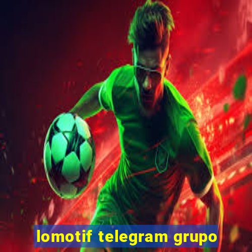 lomotif telegram grupo