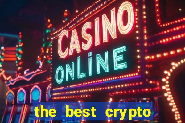 the best crypto casino vip