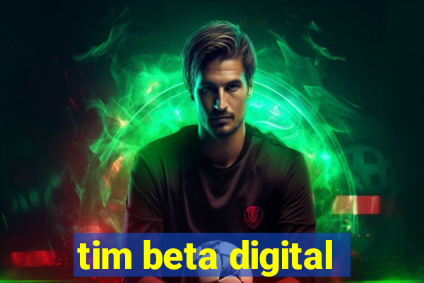 tim beta digital