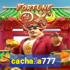 cacha莽a777