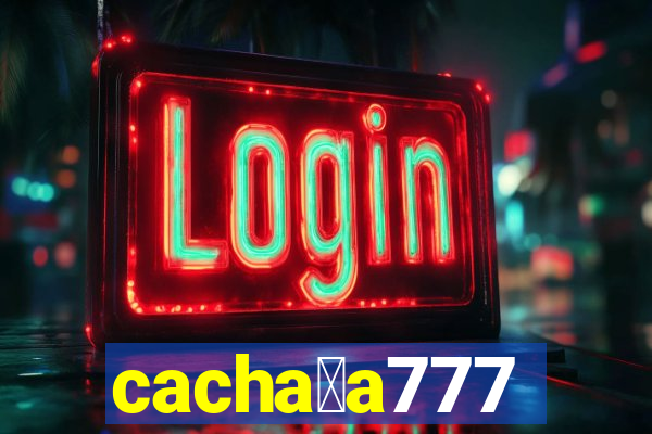 cacha莽a777