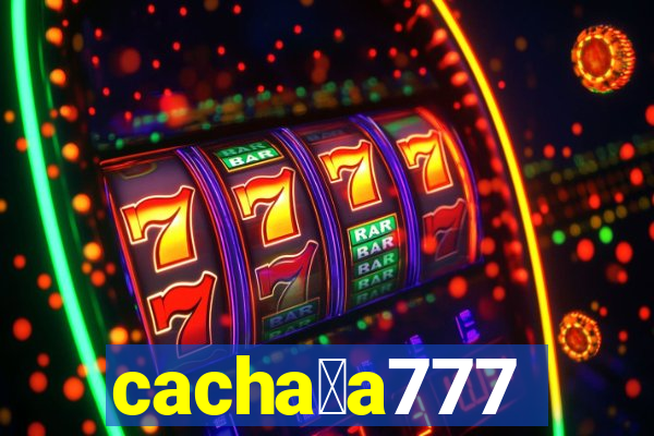 cacha莽a777