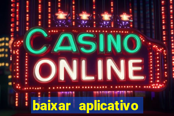 baixar aplicativo fortune tiger