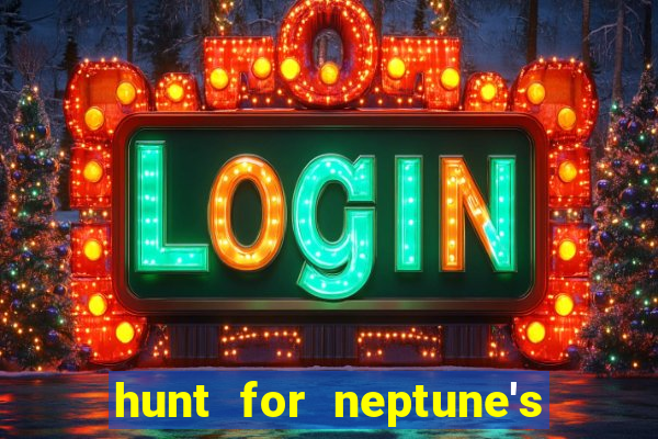 hunt for neptune's gold slot machine tips