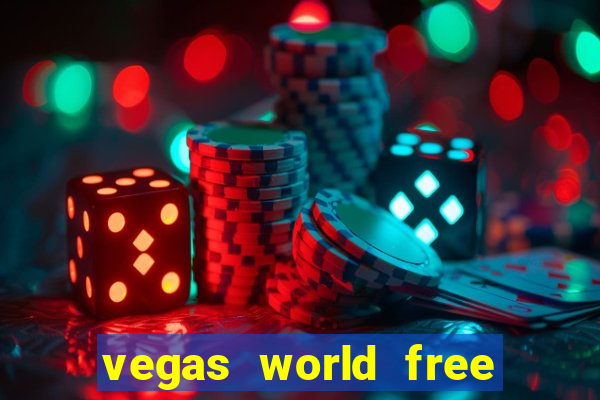 vegas world free slot games