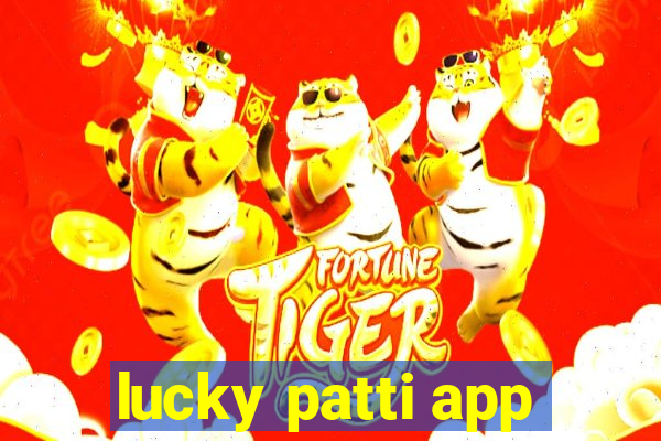 lucky patti app