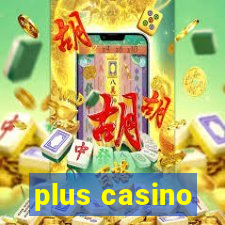 plus casino