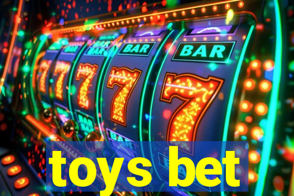 toys bet