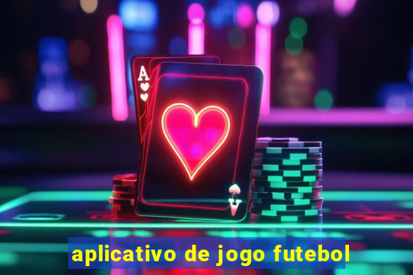 aplicativo de jogo futebol