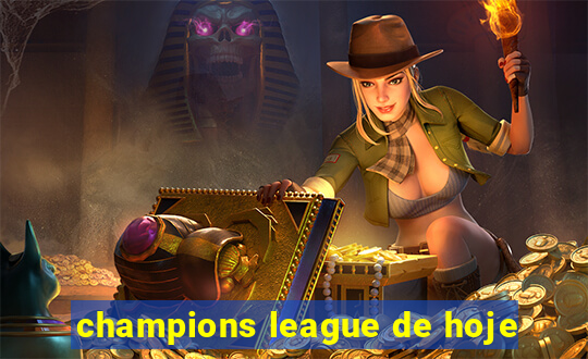 champions league de hoje