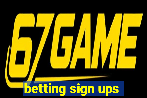 betting sign ups