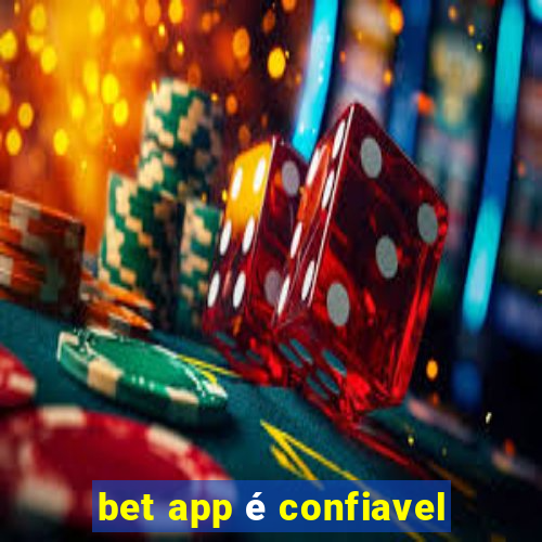 bet app é confiavel