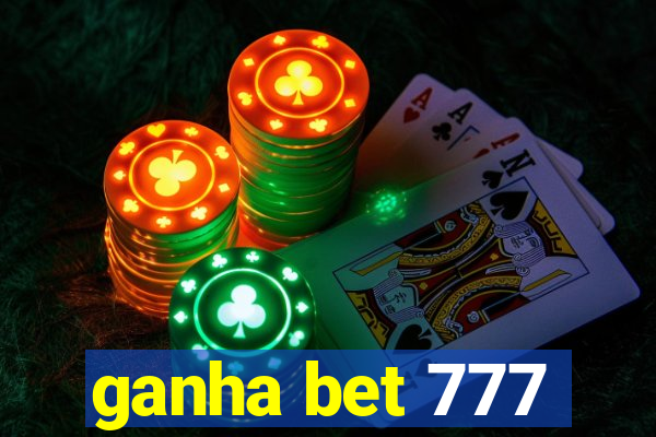 ganha bet 777