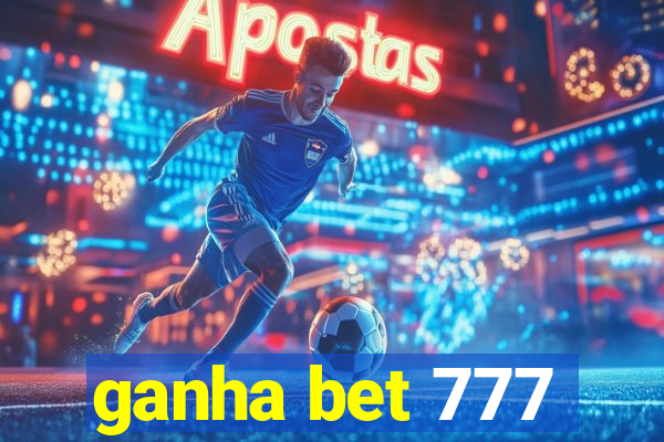 ganha bet 777