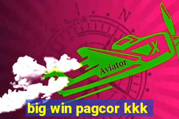 big win pagcor kkk