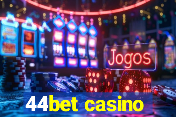 44bet casino