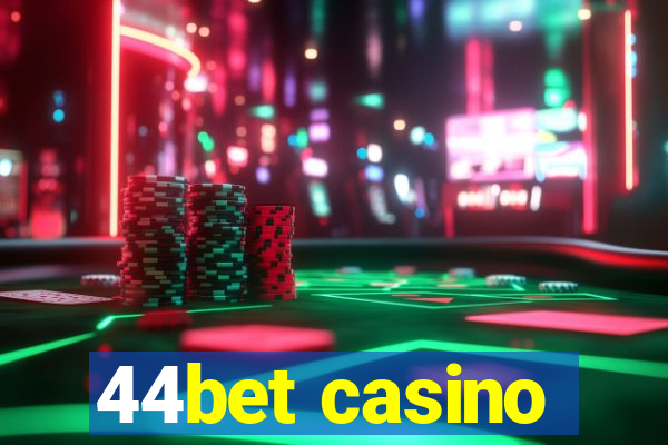 44bet casino