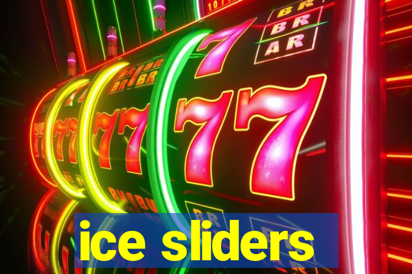 ice sliders