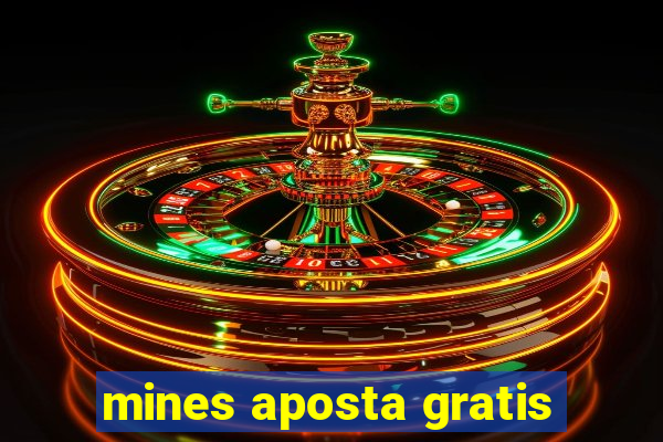 mines aposta gratis