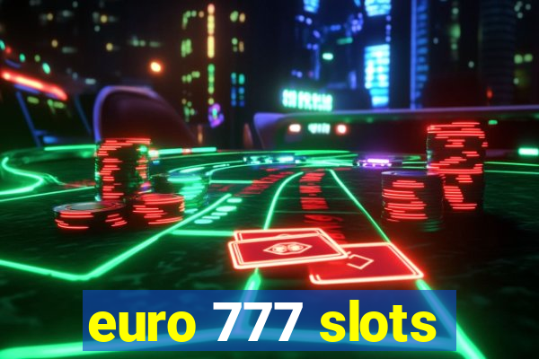 euro 777 slots