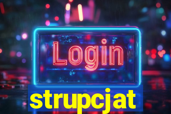 strupcjat