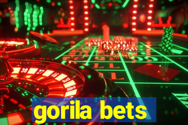 gorila bets