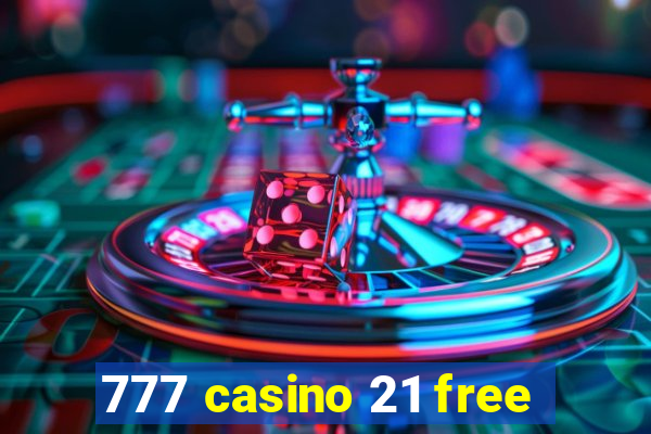 777 casino 21 free