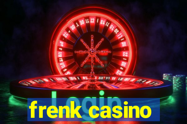 frenk casino