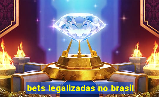 bets legalizadas no brasil