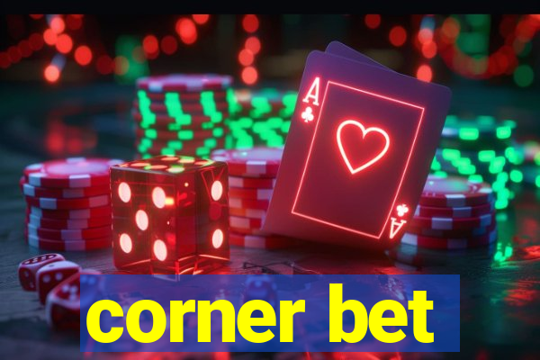 corner bet