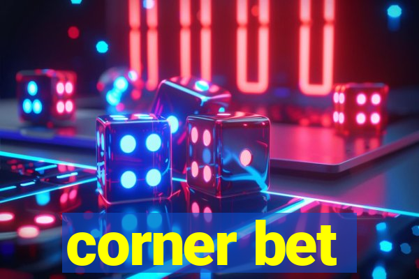 corner bet