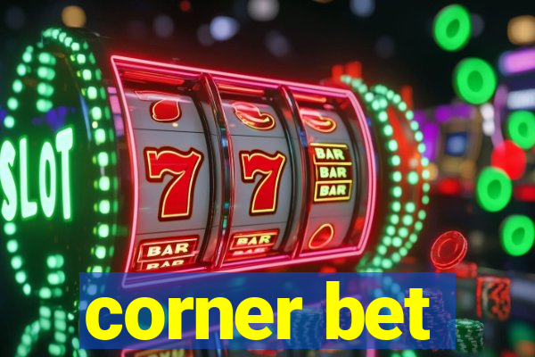 corner bet