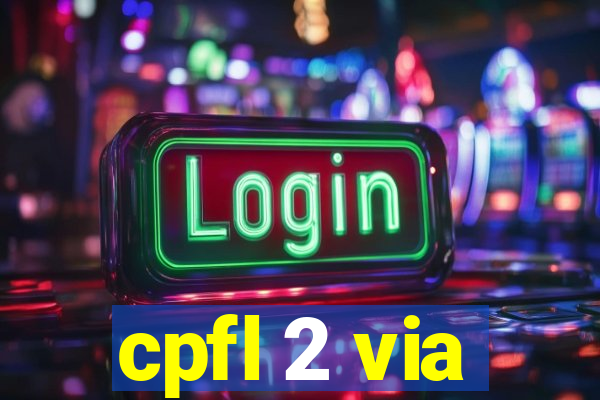 cpfl 2 via