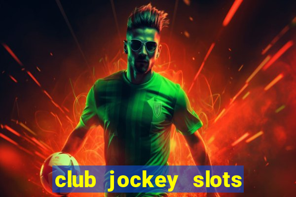 club jockey slots sorte 2023