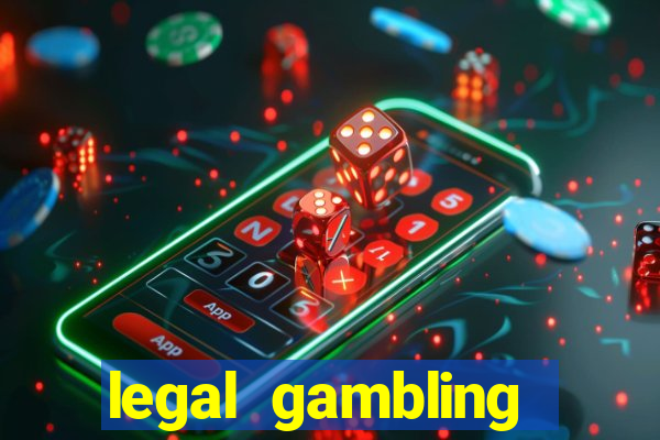 legal gambling online casino