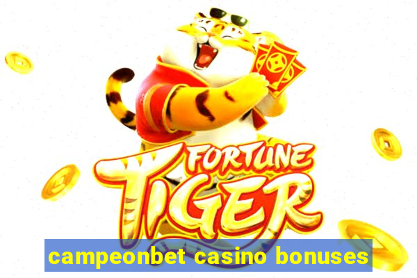 campeonbet casino bonuses