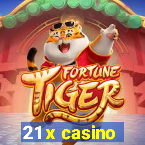 21 x casino