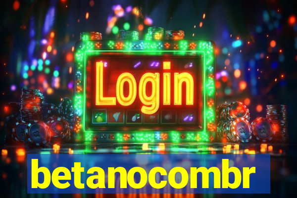 betanocombr