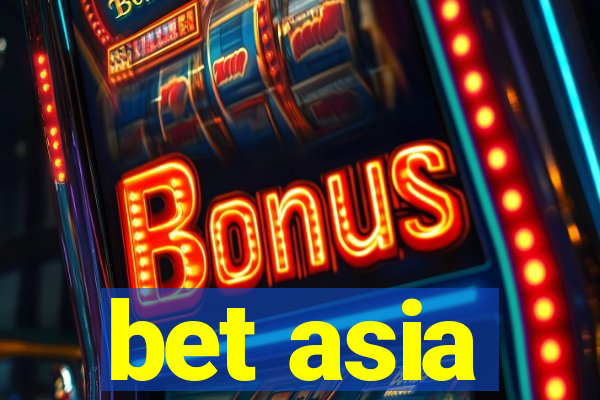 bet asia