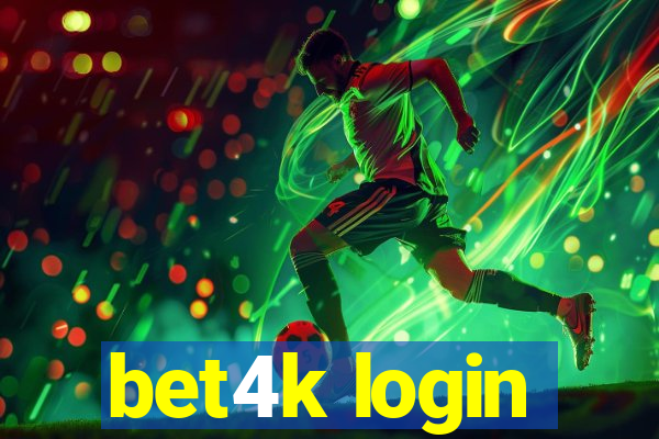 bet4k login