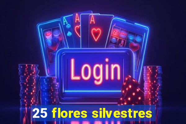 25 flores silvestres