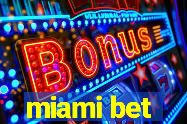 miami bet