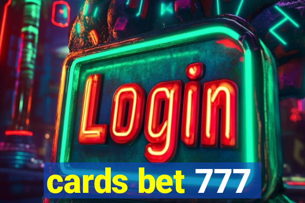 cards bet 777