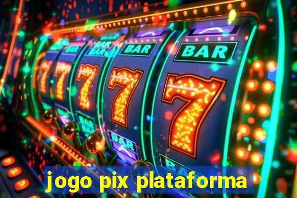 jogo pix plataforma