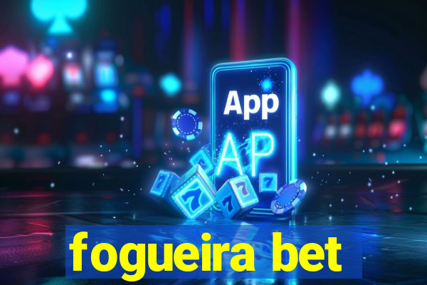 fogueira bet