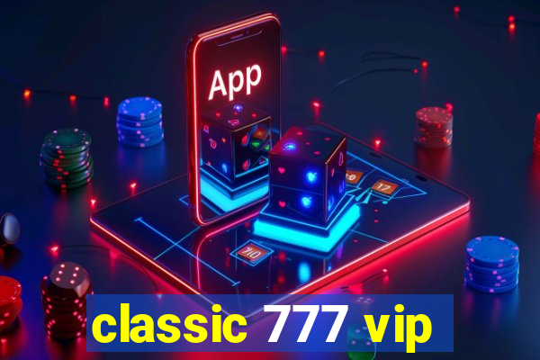 classic 777 vip