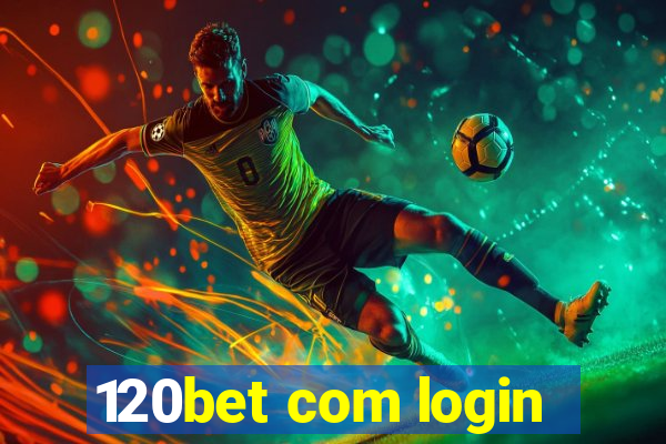 120bet com login