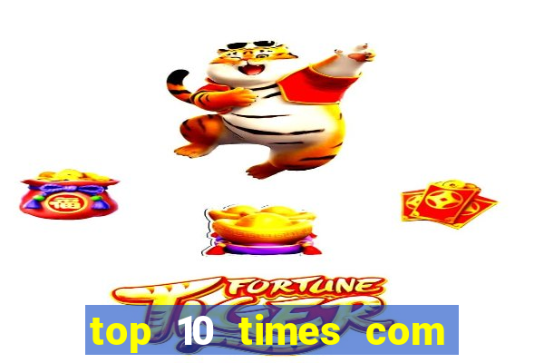 top 10 times com mais gols no mundo