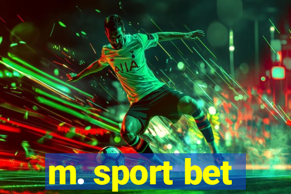 m. sport bet