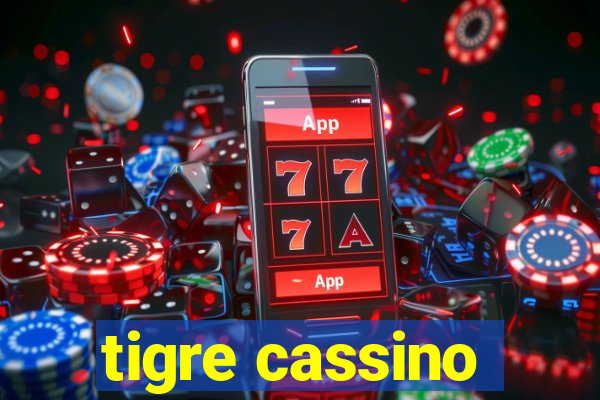 tigre cassino